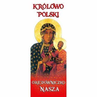 Baner Królowo Polski Orędowniczko Nasza