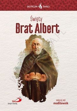Święty Brat Albert.  Seria: Skuteczni Święci