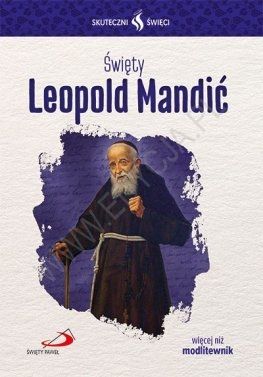 Święty Leopold Mandić.  Seria: Skuteczni Święci