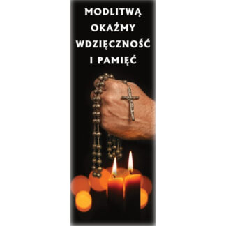 Baner Modlitwą okażmy wdzięczność i pamięć