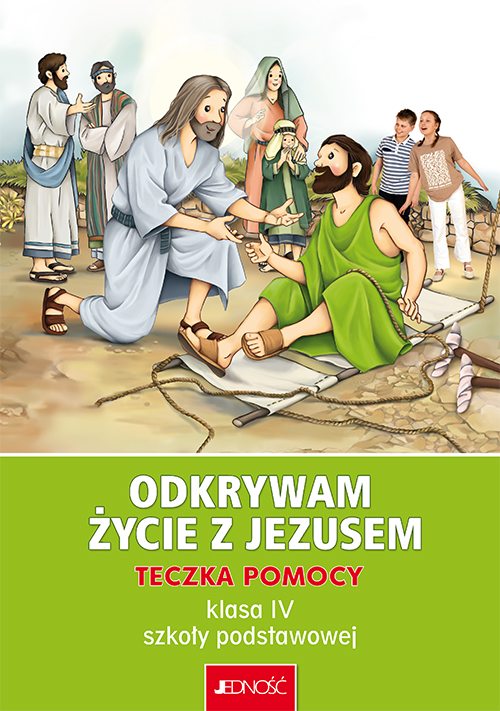 Klasa IV SP – Odkrywam życie z Jezusem – Teczka pomocy