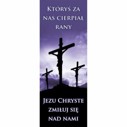 baner religijny na wielki post z trzema krzyżami napisem - któryś za nas cierpiał rany; odcienie czerni i fioletu