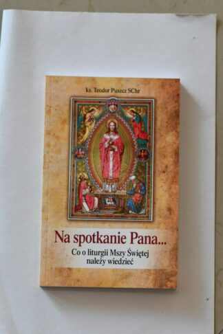 Na Spotkanie Pana… – T. Puszcz – Hlondianum