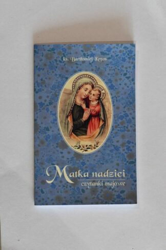 Matka Nadziei – Czytanki Majowe
