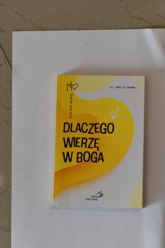 Dlaczego Wierzę W Boga