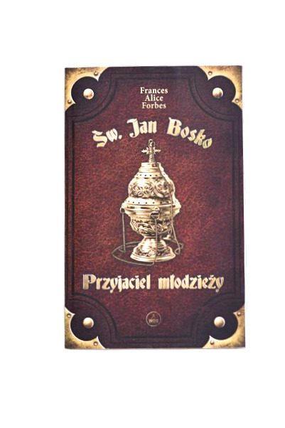 Przyjaciel Młodzieży – Św.Jan Bosko