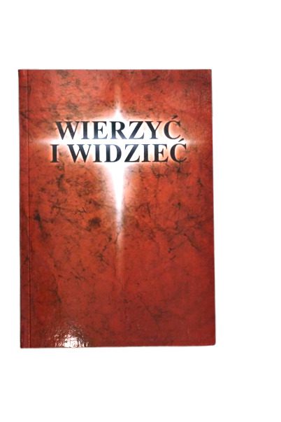 Wierzyć I Widzieć