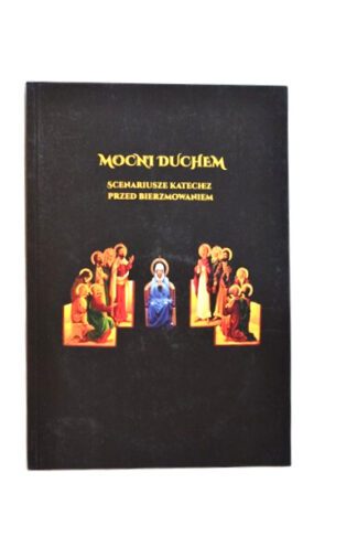 Scenariusze Katechez Przed Bierzmowaniem