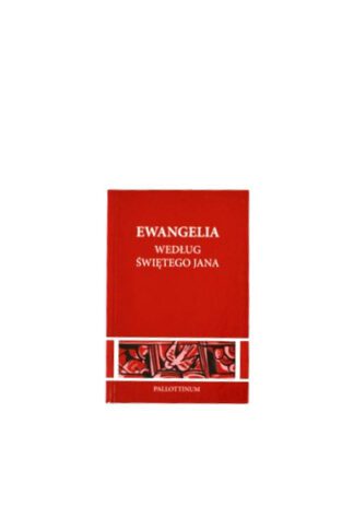 Ewangelia Według Świętego Jana