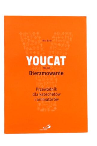 Przewodnik Dla Katechetów Youcat. Bierzmowanie